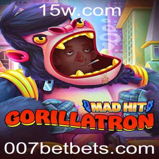 MadHitGorillatron: Um Mergulho no Mundo das Apostas com 007bet
