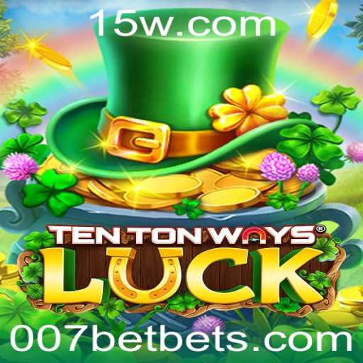 Explorando as Aventuras e Regras do Jogo TenTonWaysLuck com 007bet